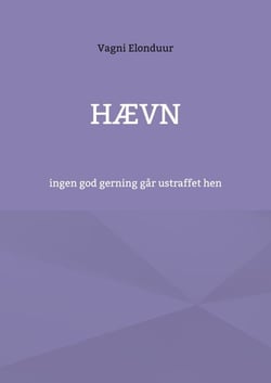 Hævn - ingen god gerning går ustraffet hen