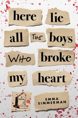 Here Lie All the Boys Who Broke My Heart - A Novel