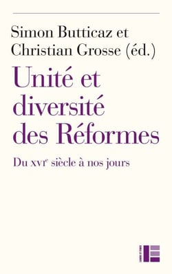 Unité et diversité des Réformes - Du XVIe siècle à nos jours