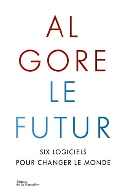 Le futur. Six logiciels pour changer le monde - Six logiciels pour changer le monde