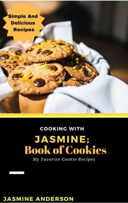 Cooking With Jasmine; Book of Cookies - Cooking With Series, #11