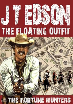 The Floating Outfit 43: The Fortune Hunters - The Floating Outfit, #43