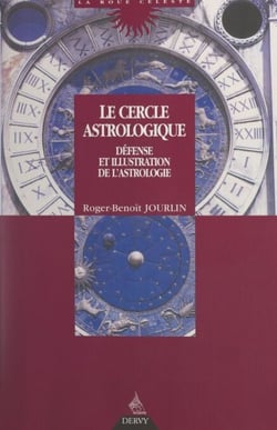 Le cercle astrologique - Défense et illustration de l'astrologie