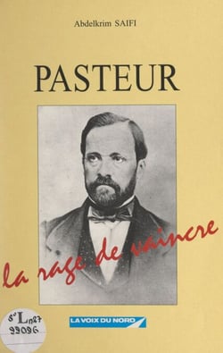 Pasteur - La rage de vaincre
