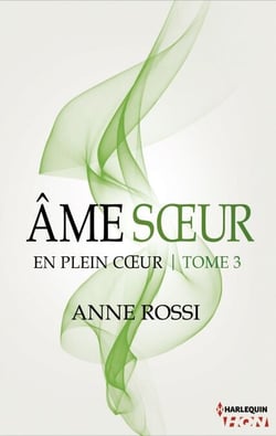 Âme soeur - En plein coeur - Tome 3