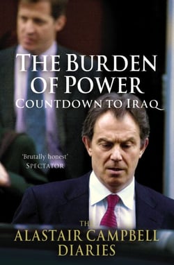 The Burden of Power - Countdown to Iraq - The Alastair Campbell Diaries