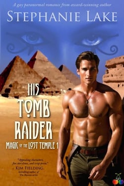 His Tomb Raider (Magic of the Lost Temple Book 1) - Magic of the Lost Temple series