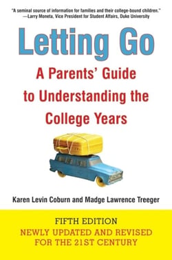 Letting Go (Fifth Edition) - A Parents' Guide to Understanding the College  Years