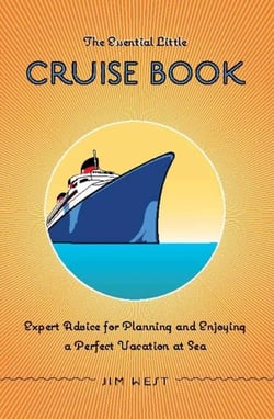 Essential Little Cruise Book - Expert Advice for Planning and Enjoying a Perfect Vacation at Sea