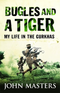 Bugles and a Tiger - My life in the Gurkhas