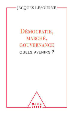 Démocratie, marché, gouvernance : quels avenirs ?