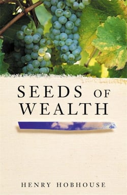 Seeds of Wealth - Four Plants that Made Men Rich
