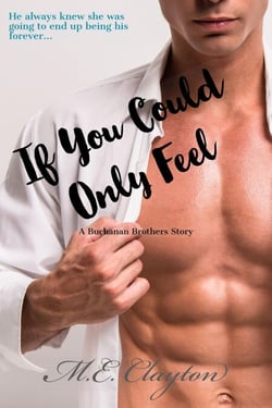 If You Could Only Feel - The Buchanan Brothers Series, #3
