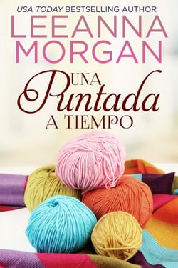 Una Puntada a Tiempo: Una dulce historia de amor de pueblo pequeño - Las Cabañas en Anchor Lane, #4