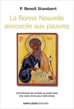 La bonne nouvelle annoncée aux pauvres - Commentaire de la finale du grand Isaïe - Une lectio divina pour notre temps