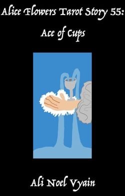 Ace of Cups - Alice Flowers Tarot, #55