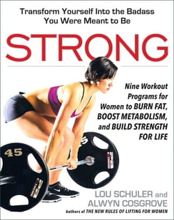 Strong - Nine Workout Programs for Women to Burn Fat, Boost Metabolism, and Build Strength for Life