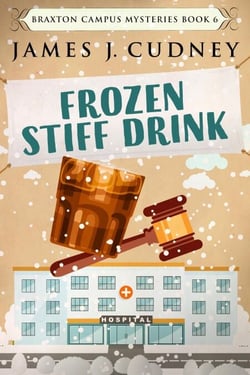 Frozen Stiff Drink - Braxton Campus Mysteries, #6
