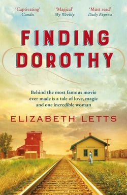 Finding Dorothy - behind The Wizard of Oz is a story of love, magic and one incredible woman