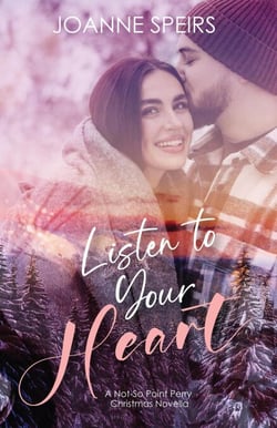 Listen To Your Heart: A Not-So Point Perry Christmas - Hearts of Point Perry, #3