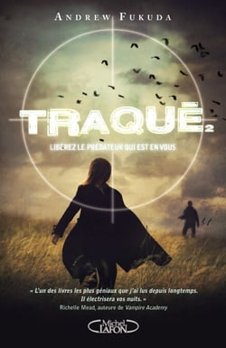 Traqué - tome 2 Libérez le prédateur qui est en vous