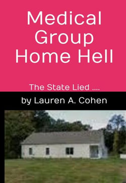 Medical Group Home Hell