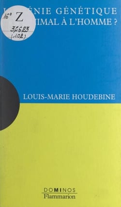 Le génie génétique de l'animal à l'homme ? - Un exposé pour comprendre, un essai pour réfléchir