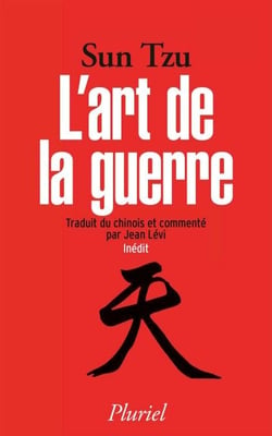 L'art de la guerre - Traduit et commenté du chinois par Jean Lévi - Inédit