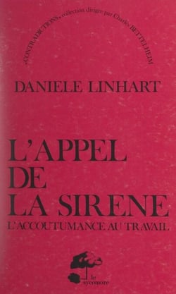 L'appel de la sirène - Ou L'accoutumance au travail