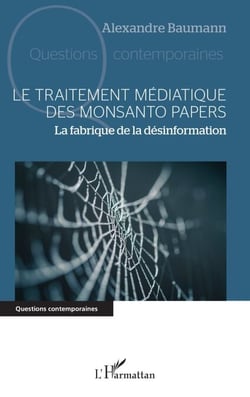 Le traitement médiatique des Monsanto papers - La fabrique de la désinformation