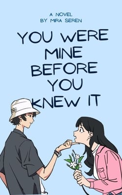 You Were Mine Before You Knew It