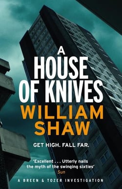 A House of Knives - the second Breen &amp; Tozer mystery set in the corrupt underground of 60's London