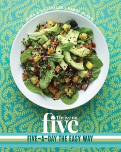 Thrive on Five - Simple Recipes to Get Your Five-a-Day