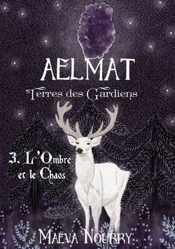 Aelmat Terres des Gardiens - L'Ombre et le Chaos