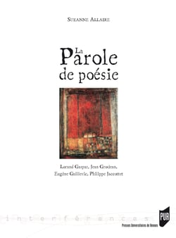 La parole de poésie - Lorand Gaspar, Jean Grosjean, Eugène Guillevic, Philippe Jaccottet