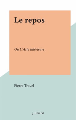 Le repos - Ou L'Asie intérieure