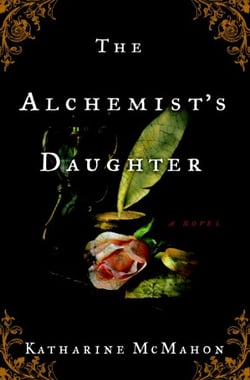 The Alchemist's Daughter - A Novel