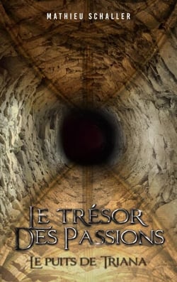Le Trésor des Passions - Le puits de Triana