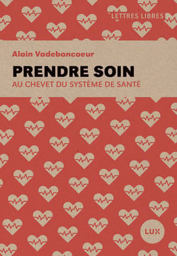 Prendre soin - Au chevet du système de santé