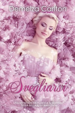 Svegliarsi: Una Rivisitazione Fiabesca Romantasy della Bella Addormentata - Serie di storie d'amore fiabesche medievali, #6