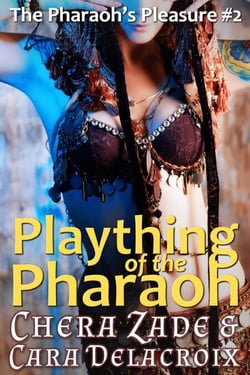 Plaything of the Pharaoh - The Pharaoh's Pleasure, #2