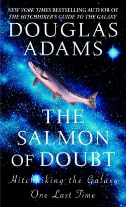 The Salmon of Doubt - Hitchhiking the Galaxy One Last Time