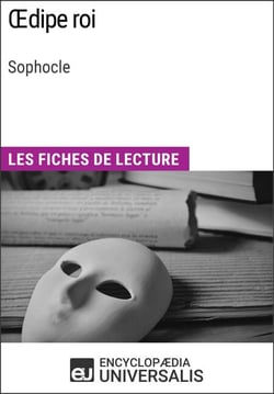 Oedipe roi de Sophocle - Les Fiches de lecture d'Universalis