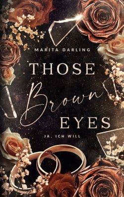 Those brown Eyes - Ja, ich will