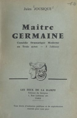 Maître Germaine - Comédie dramatique moderne, en trois actes, 8 tableaux