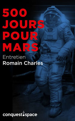 500 jours pour Mars - Entretien avec Romain Charles