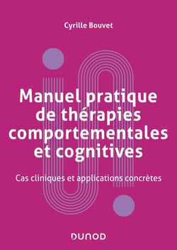 Manuel pratique de thérapies comportementales, cognitives et émotionnelles - Stratégies et techniques