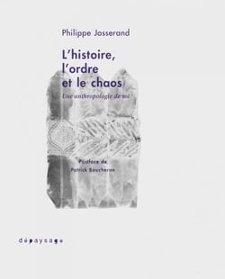 L'histoire, l'ordre et le chaos - Une anthropologie de soi