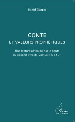 Conte et valeurs prophétiques - Une lecture africaine par le conte du second livre de Samuel (12 : 1-7a)