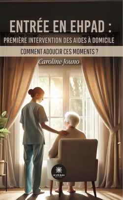 Entrée en EHPAD : première intervention des aides à domicile - Comment adoucir ces moments ?